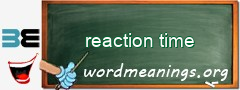 WordMeaning blackboard for reaction time